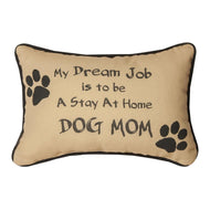 Manual Woodworker My Dream Job is to Be A Stay at Home Dog Mom Pillow - Dog Pillow - Outdoor/Indoor Pillow - Decorative Pillow, 12 1/2 x 8 1/2 Inches - AT TEN Distribution